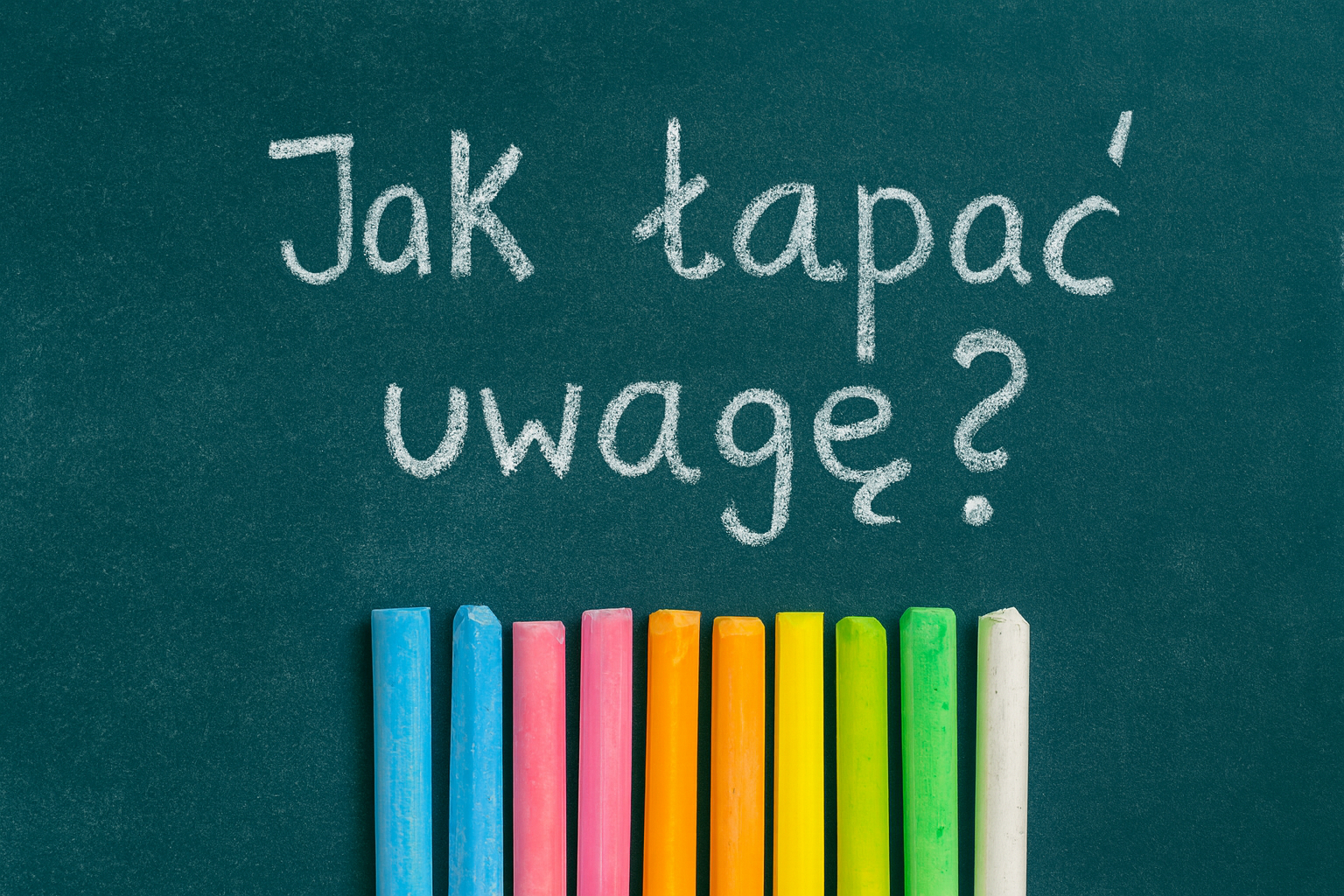 Jak „łapać” uwagę w czasach nadmiaru bodźców?